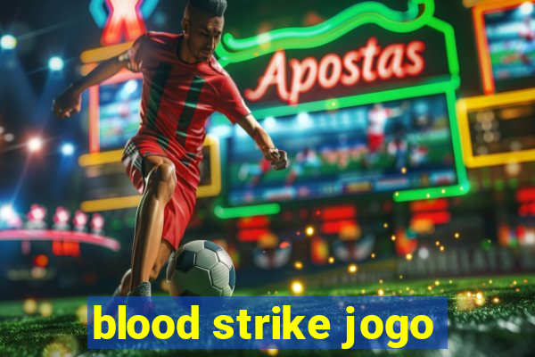 blood strike jogo